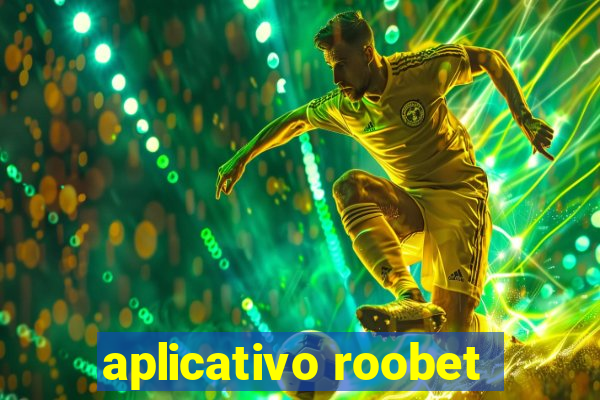 aplicativo roobet